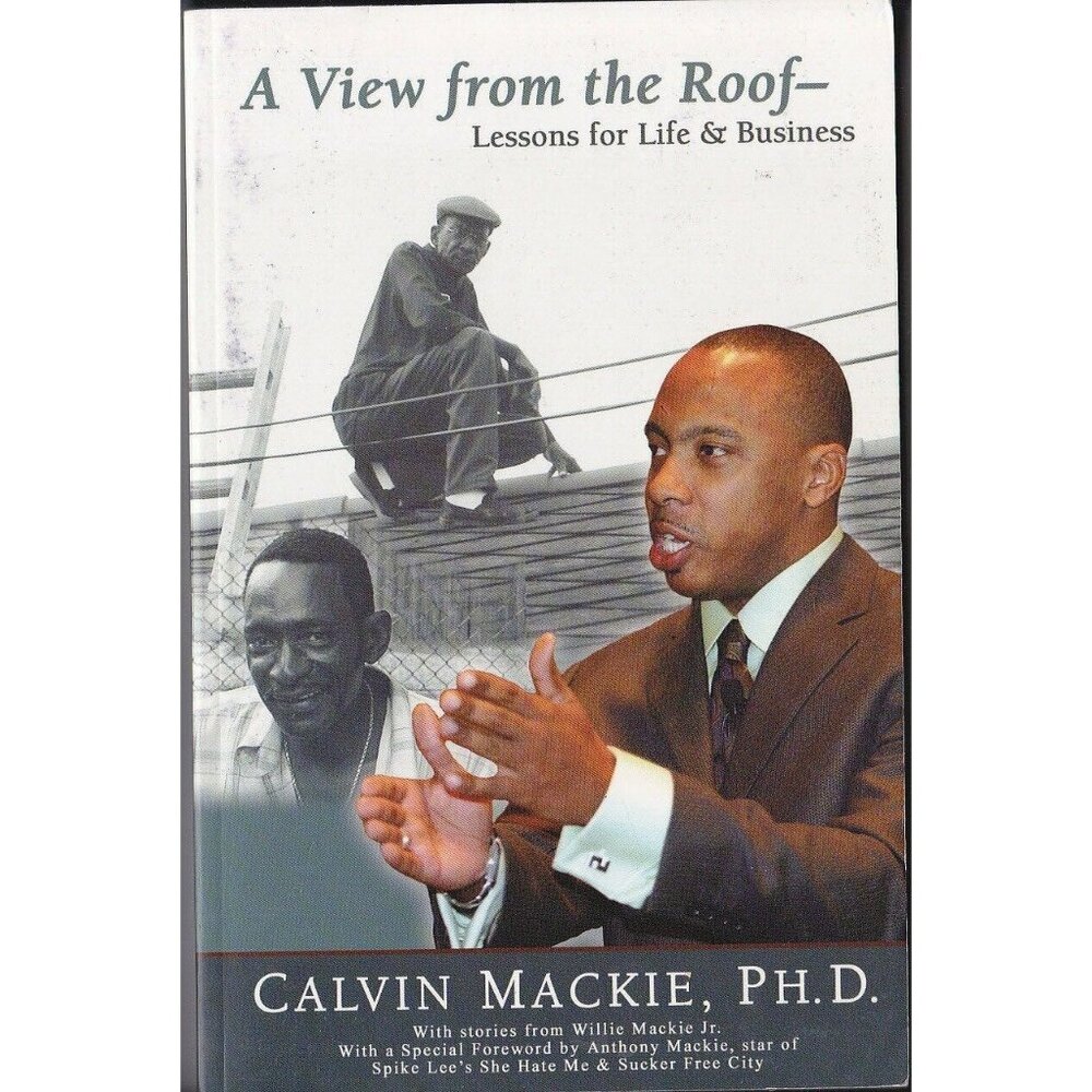 A View from the Roof Lessons Life Business Calvin MacKie SIGNED Paperback Book